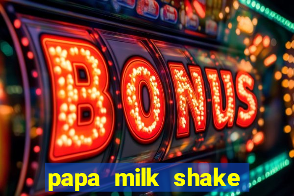 papa milk shake click jogos